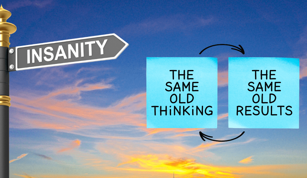 The Definition of Insanity – Is It a Cliché?